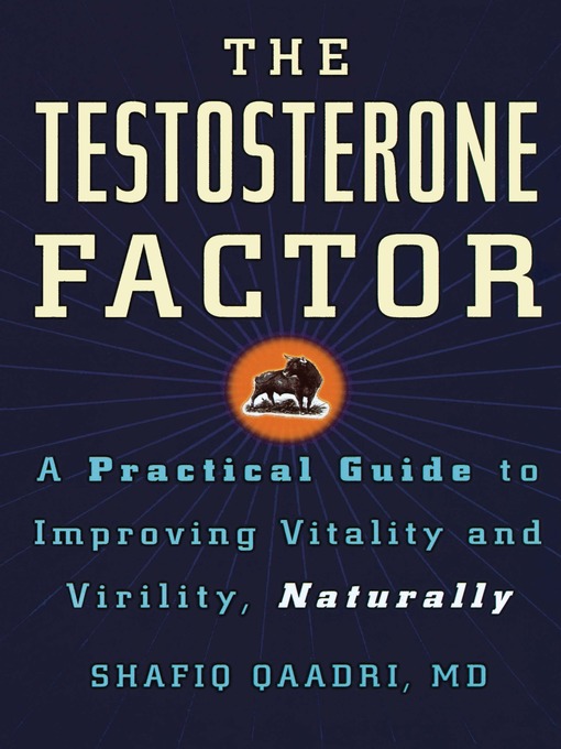Title details for The Testosterone Factor by Shafiq Qaadri - Available